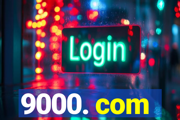 9000. com